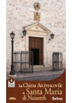 4 - La Chiesa Arcivescovile di Santa Maria di Nazareth