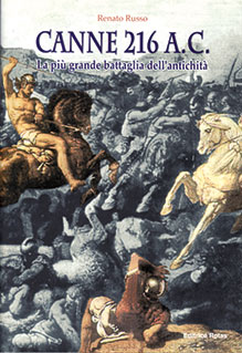 Canne 216 a.C., La più grande battaglia dell'antichità di Renato Russo