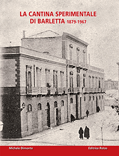 La cantina sperimentale di Barletta, 1879-1967