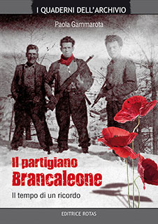 Il partigiano Brancaleone, Il tempo di un ricordo di Paola Gammarota