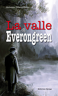 La valle di Everongreen di Antonio Dibenedetto