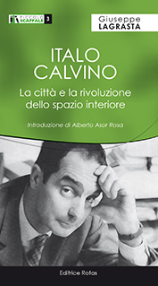Italo Calvino, La citt e la rivoluzione dello spazio interiore di Giuseppe Lagrasta