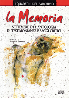 La memoria, settembre 1943: antologia di testimonianze e saggi critici di Luigi Di Cuonzo
