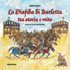 La Disfida di Barletta tra storia e mito