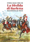 Storia Quasi vera de la Disfida di Barletta raccontata da Risco